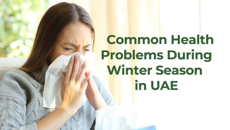 Common Winter Health Problems in UAE & How to Prevent Them